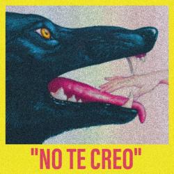 No Te Creo