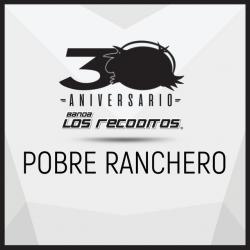 Pobre Ranchero (Versión 30 Aniversario)