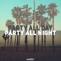 Party all day, party all night