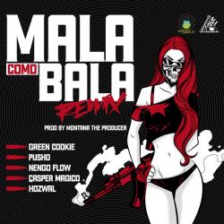 Mala Como Bala Remix
