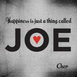 Happiness Is a Thing Called Joe