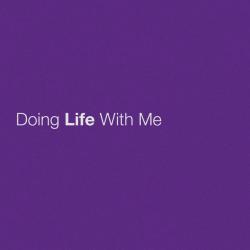 Doing Life With Me