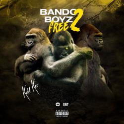Bando Boyz Free 2