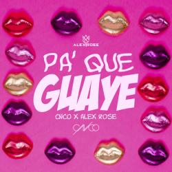 Pa' Que Guaye