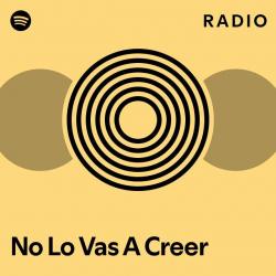 No Lo Vas A Creer
