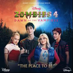 ZOMBIES - The Place To Be (From 'ZOMBIES 4: Dawn of the Vampires')
