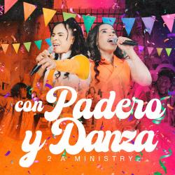 Con Pandero y Danza - 2A Ministry