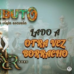 Otra Vez Borracho