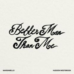 Better Man Than Me