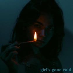 Girl's Gone Cold Girl's Gone Cold