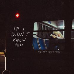 If I Didn't Know You If I Didn't Know You
