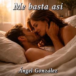 Me basta así de Ángel González