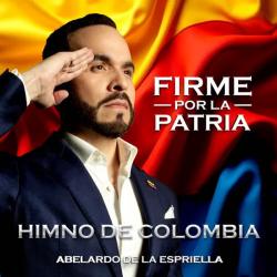 Himno de Colombia 'Firme Por La Patria' Himno de Colombia 'Firme Por La Patria'