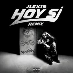 Hoy Sí Remix Hoy Sí Remix
