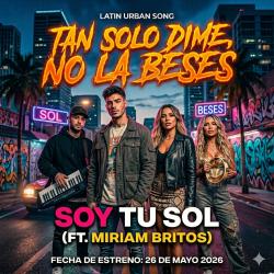 Tan Solo Dime, No la Beses Tan Solo Dime, No la Beses