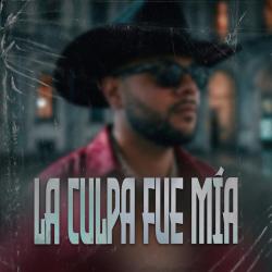 La Culpa Fue Mía La Culpa Fue Mía