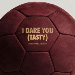 I DARE YOU (TASTY)