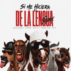 SI ME HICIERA EL DE LA LENGUA REMIX SI ME HICIERA EL DE LA LENGUA REMIX