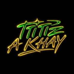 TITIZ A KHAY TITIZ A KHAY
