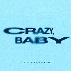 Crazy, Baby Crazy, Baby