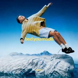 Bed you made Bed you made