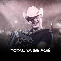 Total Ya Se Fue Total Ya Se Fue