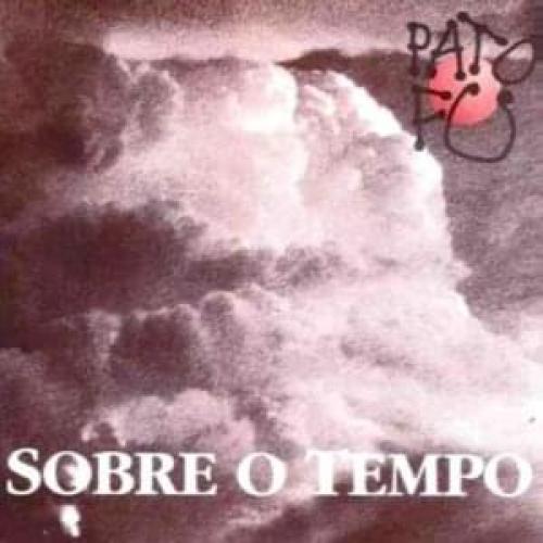 Sobre O Tempo - Letra - Pato Fu - Musica.com
