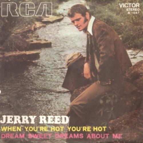 When Youre Hot Youre Hot - Letra - Jerry Reed - Musica.com