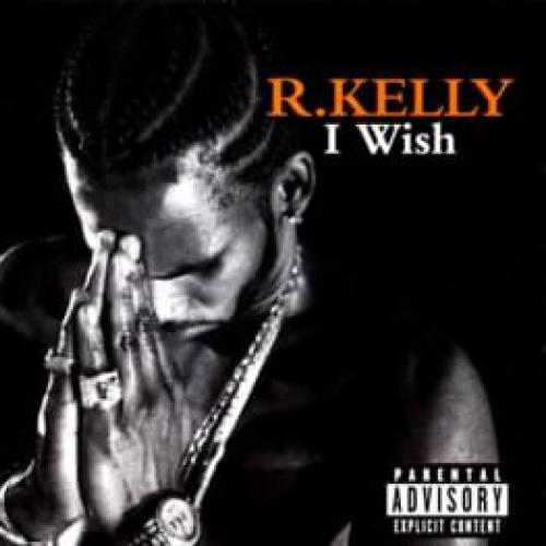 I Wish - Letra - R. Kelly - Musica.com