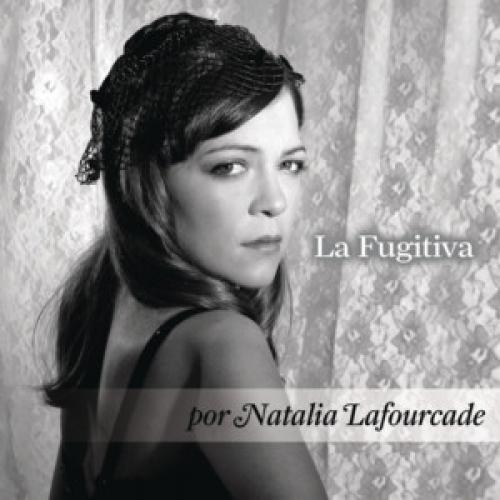 Letra de LA FUGITIVA de Natalia Lafourcade - Musica.com