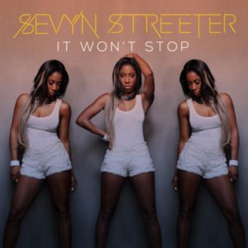 It Won T Stop Letra Lyrics Sevyn Streeter Musica Com