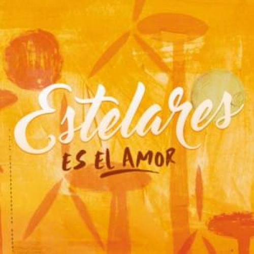 Es El Amor LETRA - Estelares 