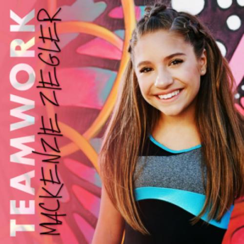 Teamwork (letra y canción) - Mackenzie Ziegler | Musica.com