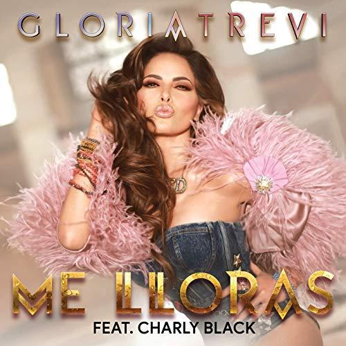 Me Lloras LETRA - Gloria Trevi y Charly Black 