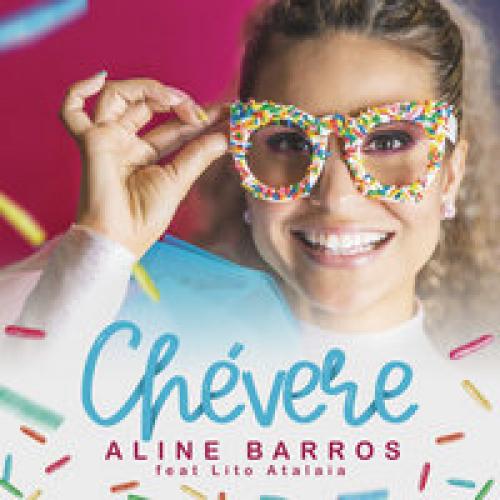 Chevere - Letra - Aline Barros y Lito Atalaia - Musica.com