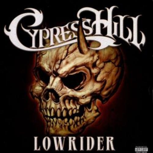 Lowrider Letra Cypress Hill