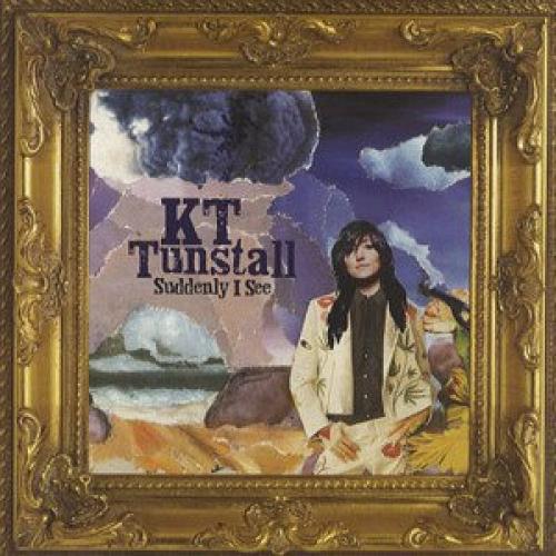 Suddenly I See - Letra - Kt Tunstall - Musica.com
