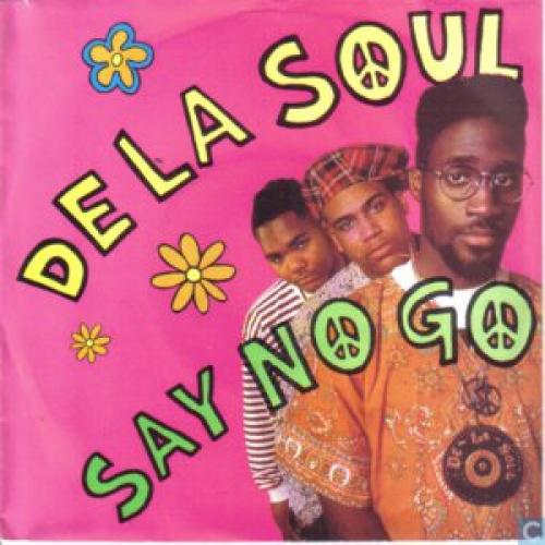 Say No Go - Letra - De La Soul - Musica.com