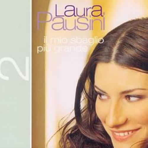 Laura Pausini Il Mio Sbaglio Più Grande