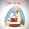 Que detalle
