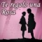 Te regalo una Rosa