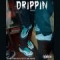DRIPPIN’ (Mirko Diss)