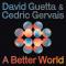 A Better World (ft. Cedric Gervais)