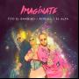 Imagínate (ft. Pitbull, El Alfa)