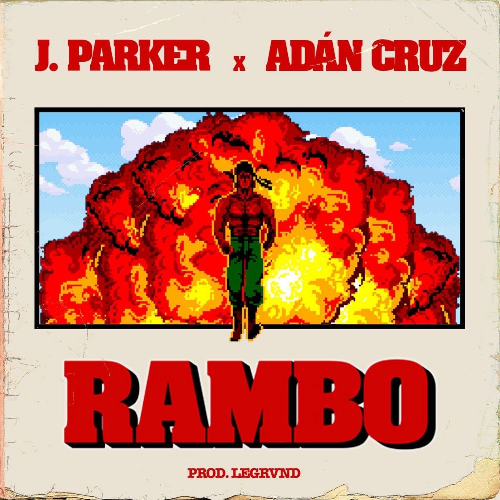 Letras De Rambo Rambo - Letra - Adan Cruz y J. Parker - Musica.com