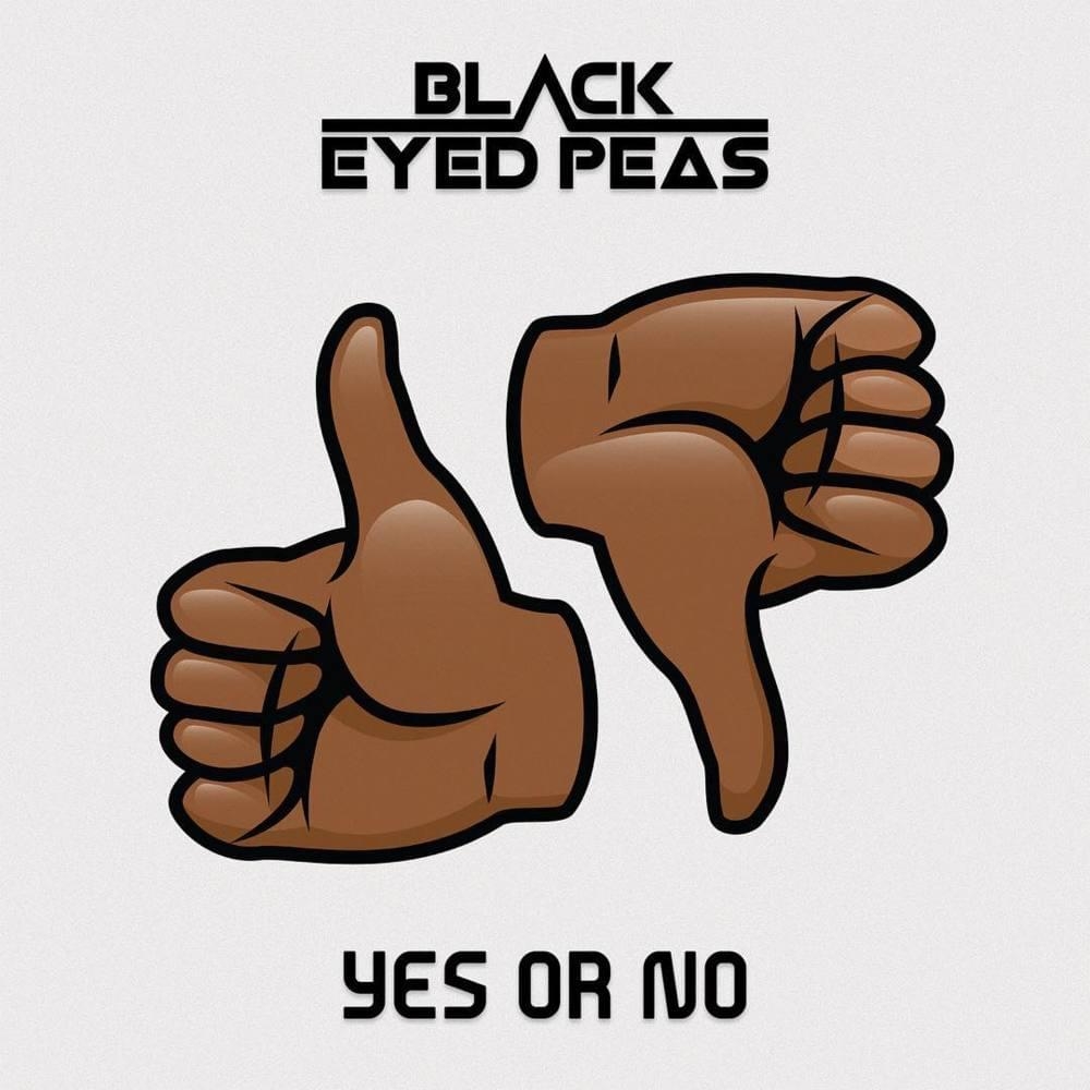 Yes or no песня. Black eyed Peas no no no. The Black eyed Peas - Masters of the Sun Vol. 1 (2018).