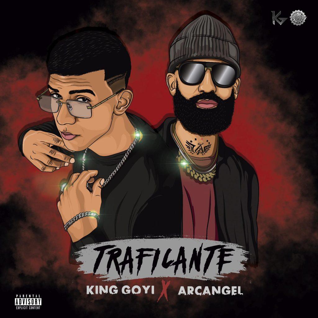 Traficante Letra King Goyi y Arcangel