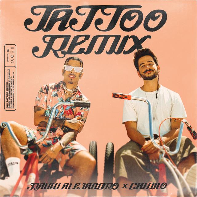 Tattoo Remix (letra y canción) - Rauw Alejandro y Camilo | Musica.com