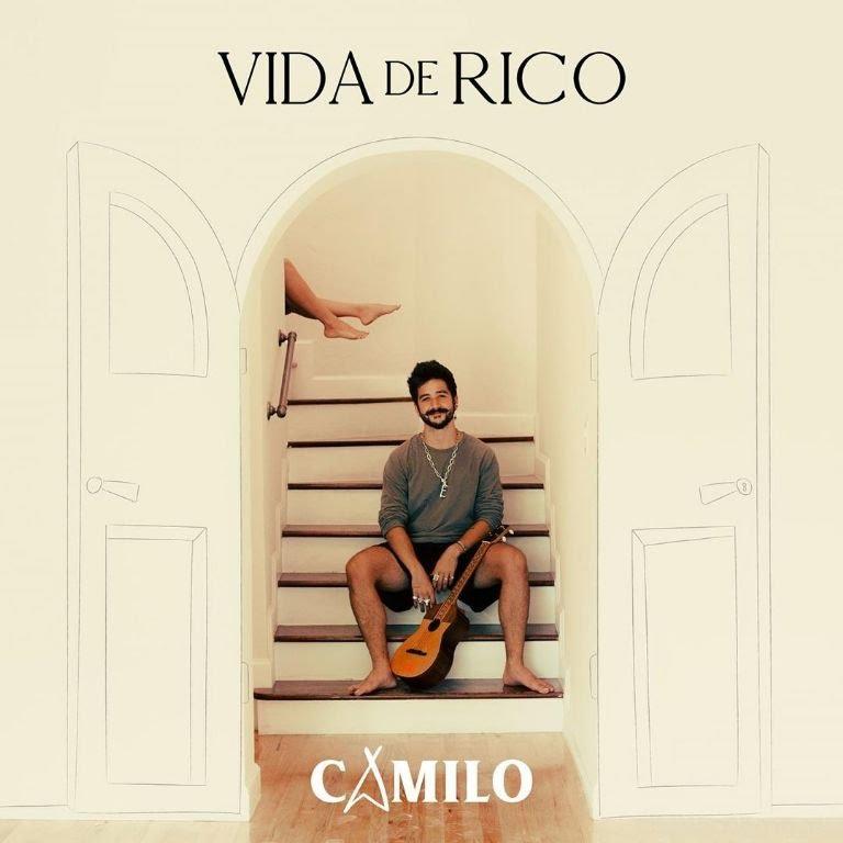 Vida De Rico LETRA - Camilo | Musica.com