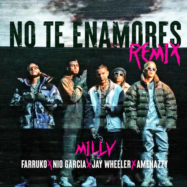 No Te Enamores Remix LETRA - Milly 
